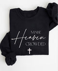 Make Heaven Crowded Sweatshirt